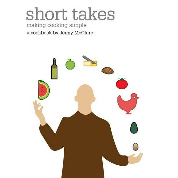 Short takes: making cooking simple, (Paperback)