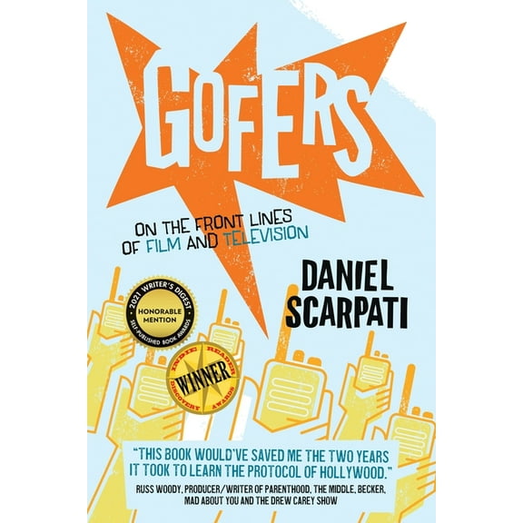 Gofers: On the Front Lines of Film and Television, (Paperback)