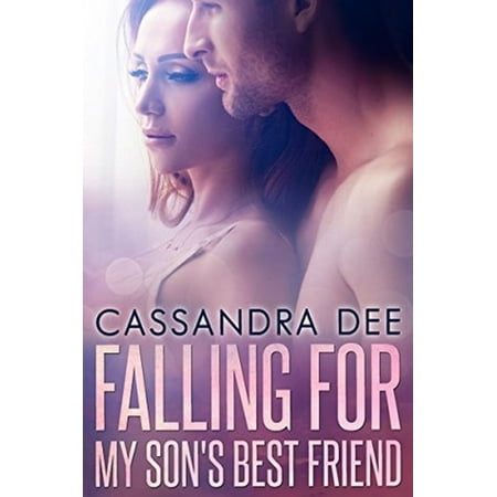 Falling for My Son's Best Friend - eBook (Falling In Love With My Best Friend Short Story)