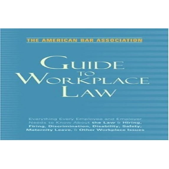 Pre-Owned The American Bar Association Guide to Workplace Law (Paperback) 0375721401 9780375721403