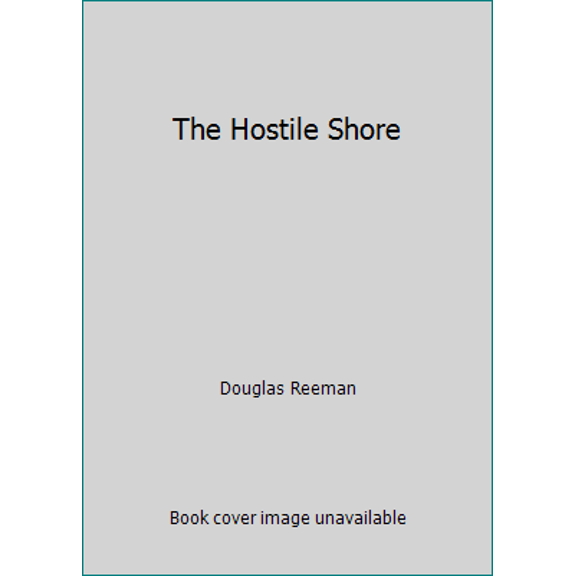 Pre-Owned The Hostile Shore (Hardcover) 0753165201 9780753165201