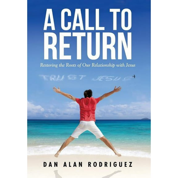 Restoring the Roots of Our Relationship with Jesus (Hardcover)