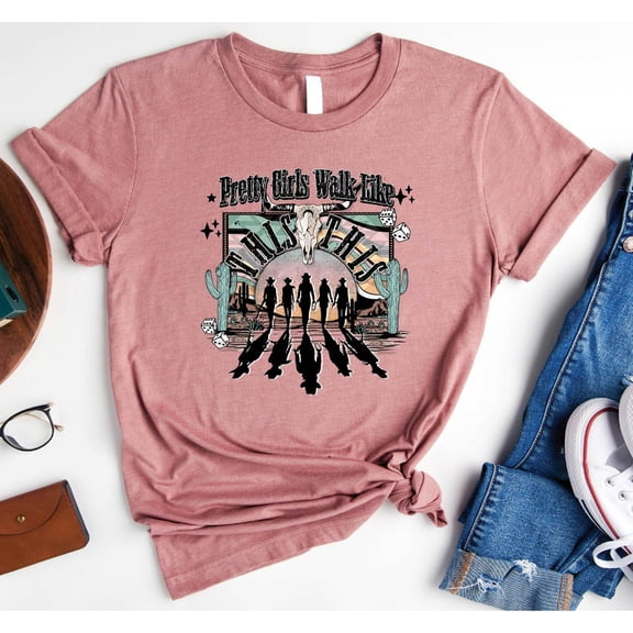 Pretty Girls Walk Like This, Women T-Shirt, Pretty Girl Shirt, Girl Shirt, Walk Shirt, Her, Cowgirlsn-Shirt, Country Shirt All Size S-5Xl