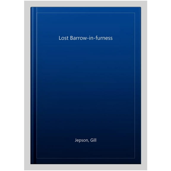 Lost Barrow-in-Furness