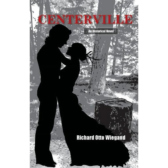 Centerville: An Historical Novel, (Paperback)