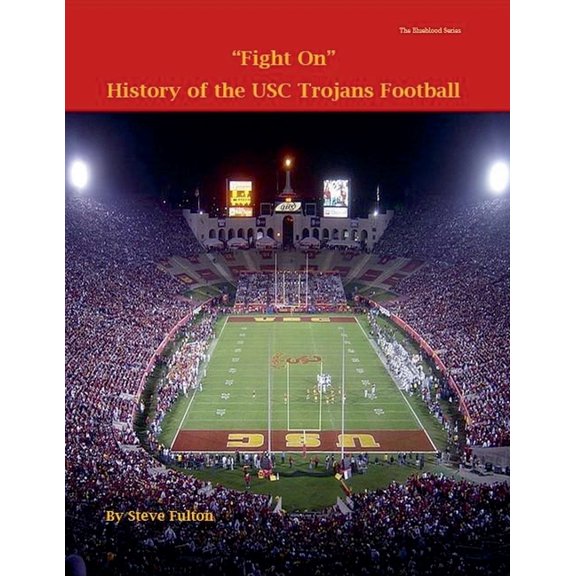 College Football Blueblood Fight On! History of USC Trojans Football, Book 15, (Paperback)