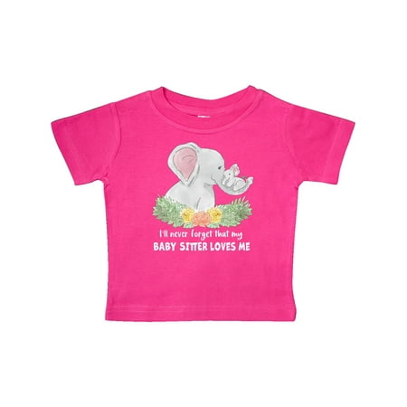 

Inktastic I ll Never Forget That my Baby Sitter Loves Me Cute Elephant Gift Baby Boy or Baby Girl T-Shirt