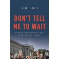 thumbnail image 1 of Pre-Owned Don't Tell Me to Wait : How the Fight for Gay Rights Changed America and Transformed Obama's Presidency (Edition 1) (Hardcover), 1 of 1