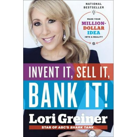 Pre-Owned Invent It, Sell It, Bank It!: Make Your Million-Dollar Idea Into a Reality (Hardcover) 0804176434 9780804176439