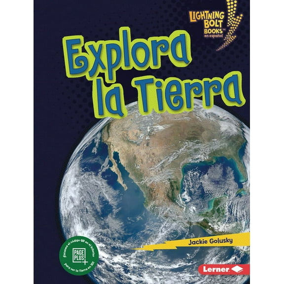 Lightning Bolt Books (R) en Español -- Explorador Planetario (Planet Explorer): Explora La Tierra (Explore Earth) (Hardcover)