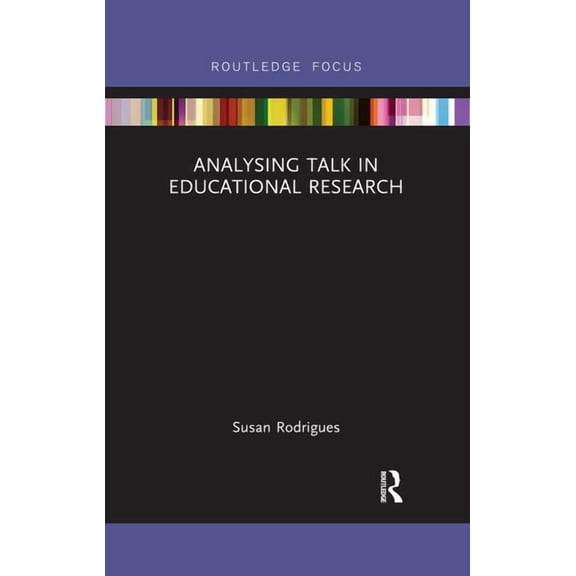 Analysing Talk in Educational Research, (Paperback)