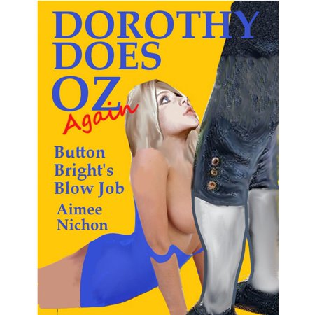 Jhb Buttons - Dorothy Does Oz Again: Button Bright's Blow Job - eBook