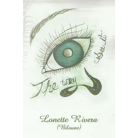The Way Eye See It (Paperback)