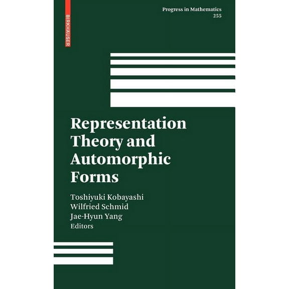 Progress in Mathematics Representation Theory and Automorphic Forms, Book 255, (Hardcover)