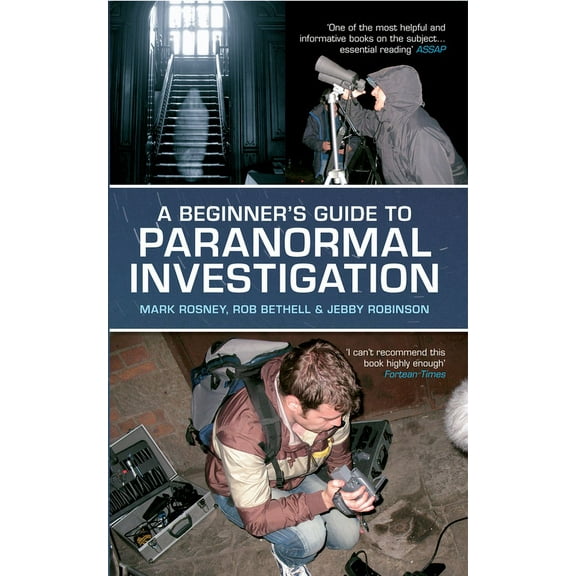 A Beginner's Guide to Paranormal Investigation (Paperback)
