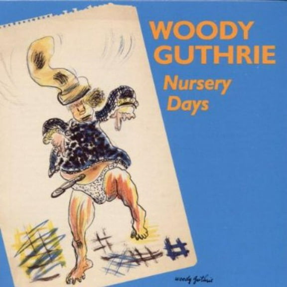 Woody Guthrie - Nursery Days - Music & Performance - CD