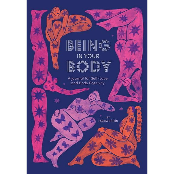 Being in Your Body Guided Journal: A Journal for Self-Love and Body Positivity, (Hardcover)