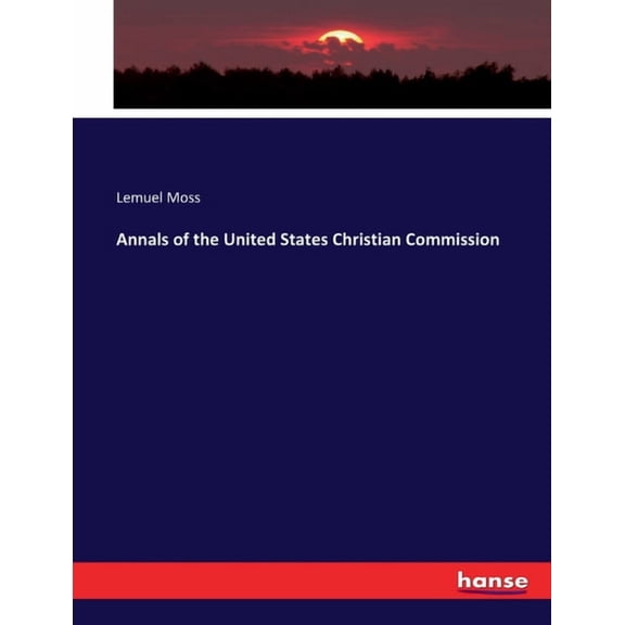 Annals of the United States Christian Commission, (Paperback)
