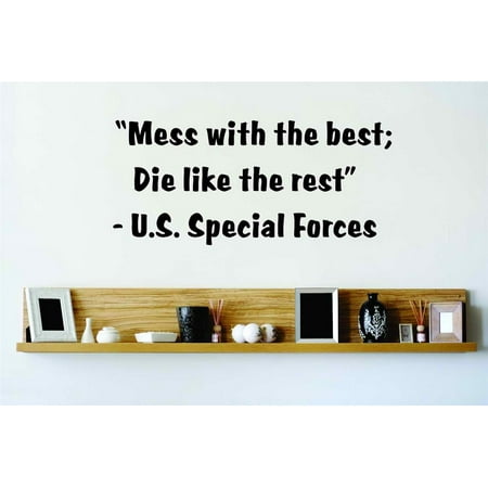 Custom Wall Decal Mess With The Best - Special Forces s - Men - Army- 10x20