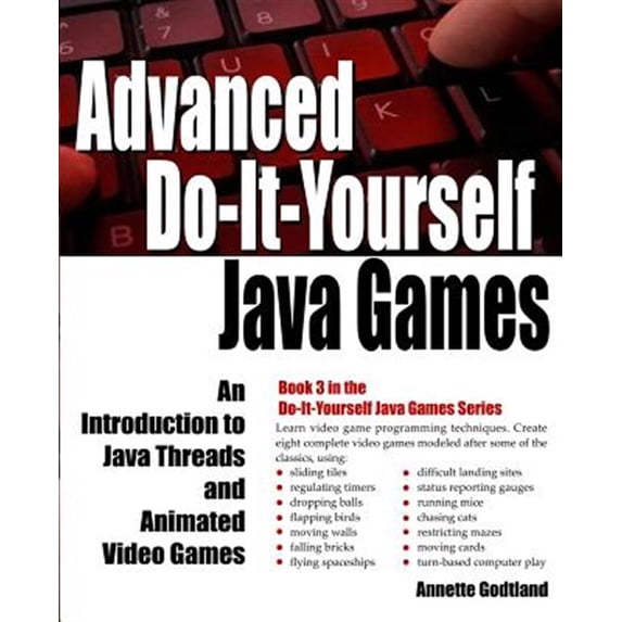 Pre-Owned Advanced Do-it-yourself Java Games : An Introduction to Java Threads and Animated Video Games