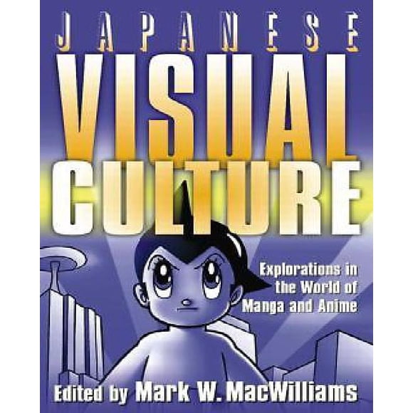 Japanese Visual Culture By Macwilliams, Mark W. (EDT)
