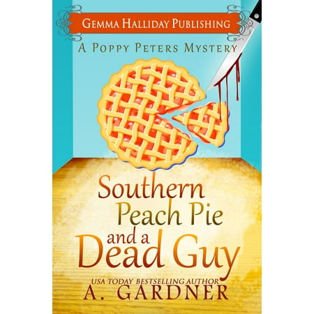 Southern Peach Pie & A Dead Guy - eBook