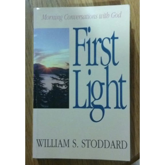 Pre-Owned First Light: Morning Conversations With God (Paperback) 088070327X 9780880703277
