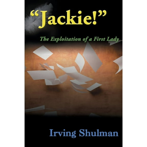 Jackie : The Exploitation of a First Lady