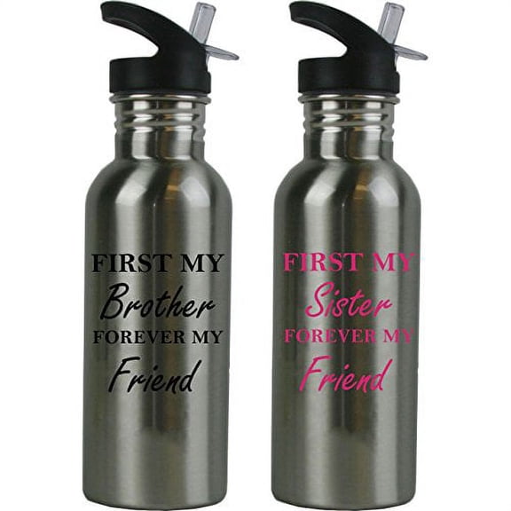 First My Brother/Sister Forever My Friend 20 Ounce (600 mL) Stainless Steel Water Bottle with Sport Lid, Straw