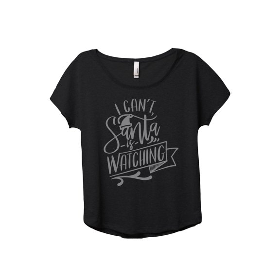 Santa Is Watching Women's Fashion Slouchy Dolman T-Shirt Tee Heather Black Small