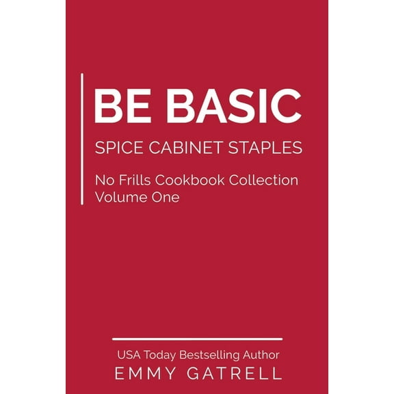 Be Basic: Spice Cabinet Staples