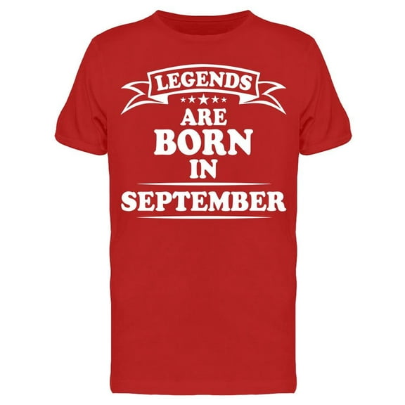 The Legend Are Born In September Men's T-shirt
