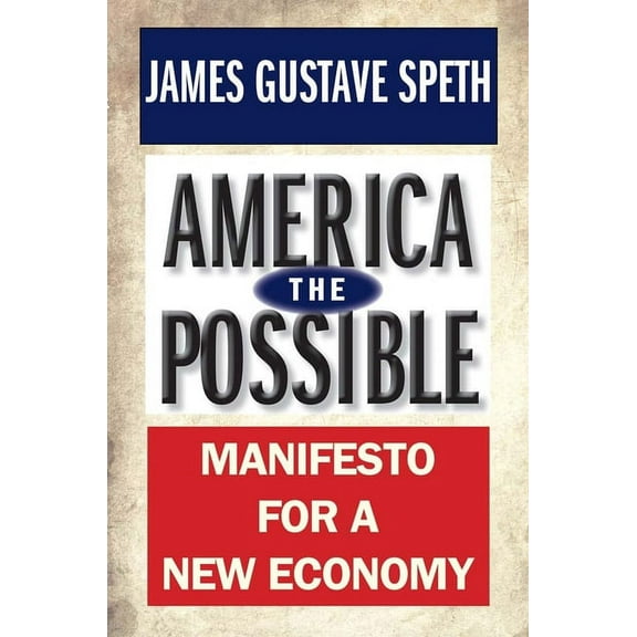 America the Possible : Manifesto for a New Economy (Paperback)