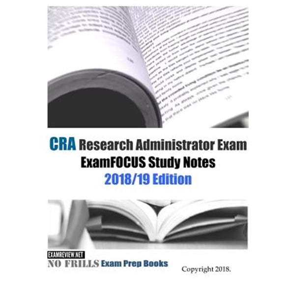 Pre-Owned Cra Research Administrator Exam Examfocus Study Notes, 2018-19