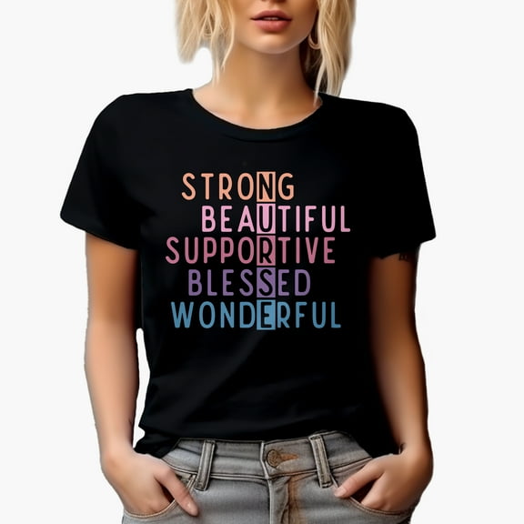Nurse, Strong, Beautiful, Supportive, Blessed, Wonderful, Nurses Week Merch Gift, Black T-Shirt, Small