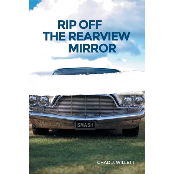 Rip Off the Rearview Mirror, (Paperback)