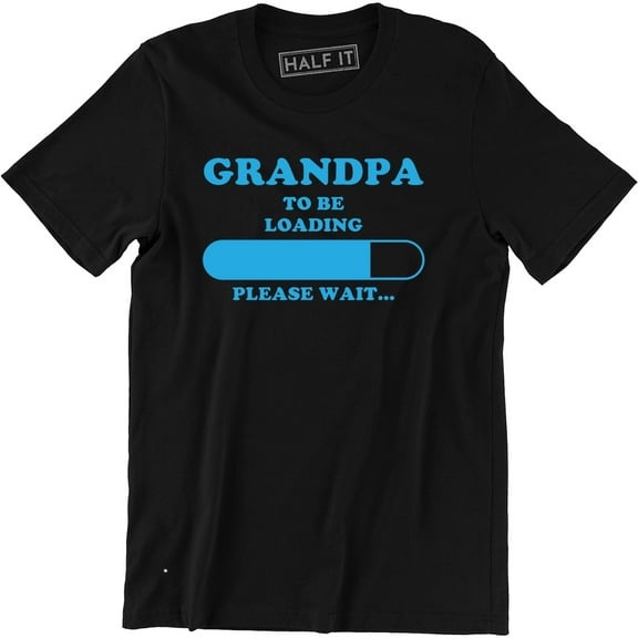 Grandpa To Be Loading Please Wait Pregnancy Reveal Men's T-Shirt