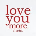 thumbnail image 2 of CafePress - Love You More. I Win. Body Suit - Long Sleeve Cotton Baby Bodysuit, 2 of 4