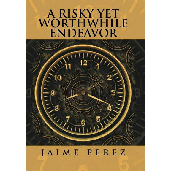 A Risky Yet Worthwhile Endeavor (Hardcover)