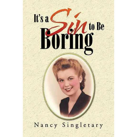 It's a Sin to Be Boring (Paperback)