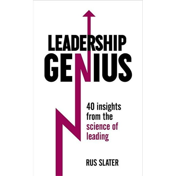 Leadership Genius : 40 Insights From the Science of Leading (Edition 1) (Paperback)