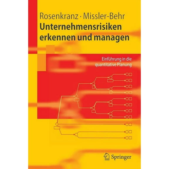 Unternehmensrisiken Erkennen Und Managen: EinfÃ¼hrung in Die Quantitative Planung, (Paperback)