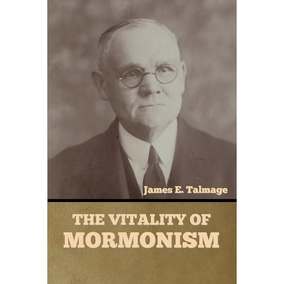 The Vitality of Mormonism, (Paperback)