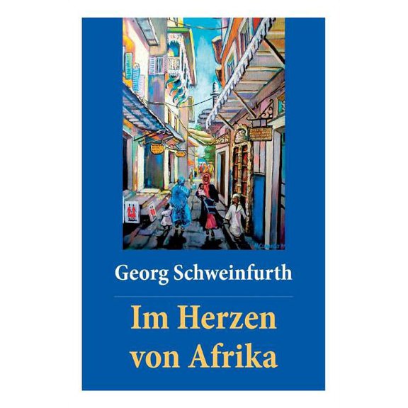 Im Herzen von Afrika: Memoiren (Paperback)