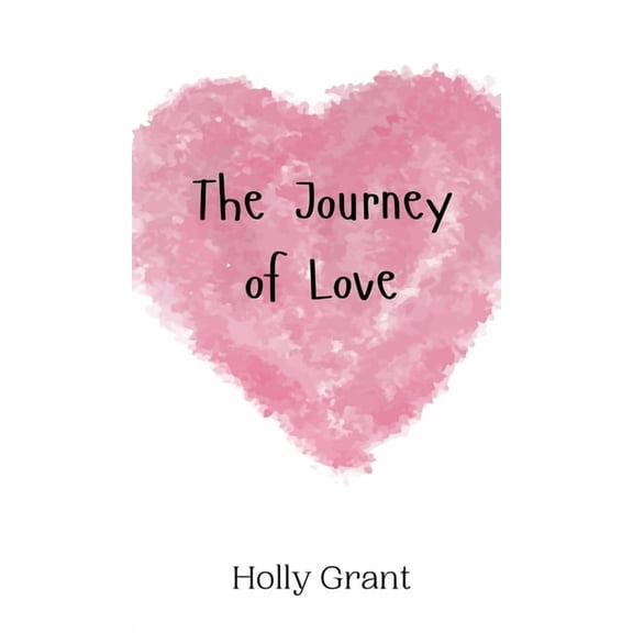 The Journey of Love, (Hardcover)