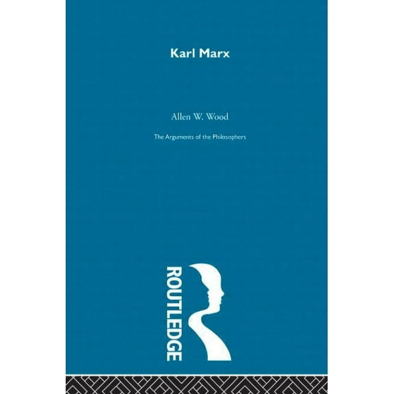 Arguments of the Philosophers Marx Arg Philosophers, (Paperback)