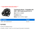 thumbnail image 2 of Transmission Mount - Compatible with 2003 - 2007 Honda Accord 3.0L V6 2004 2005 2006, 2 of 2