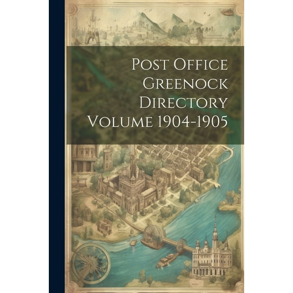 Post Office Greenock Directory Volume 1904-1905 (Paperback)