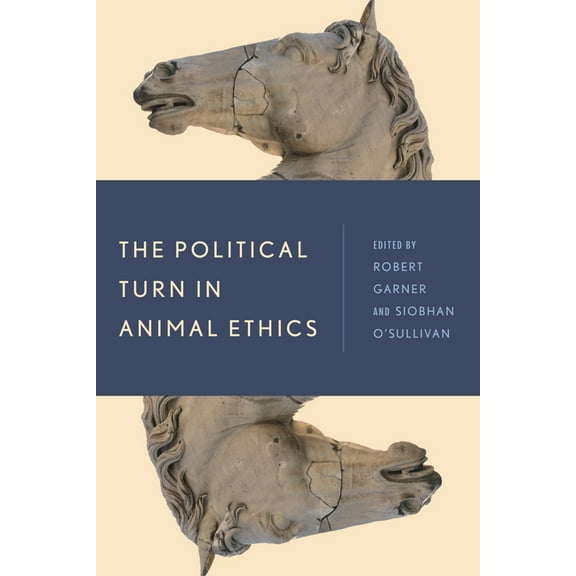 The Political Turn in Animal Ethics (Paperback)