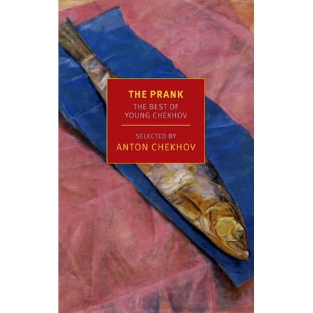 The Prank : The Best of Young Chekhov (Pranks To Pull On Your Best Friend)